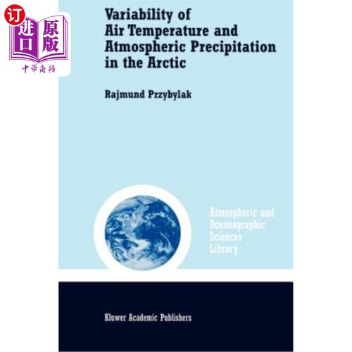 海外直订Variability of Air Temperature and Atmospheric Precipitation in the Arctic 北极地区气温和大气降水的变率