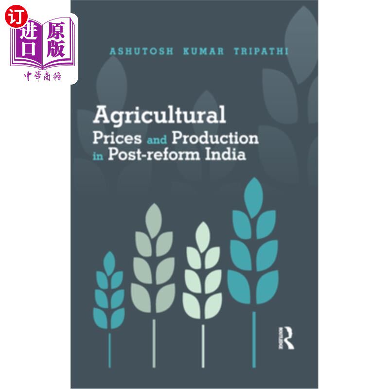 海外直订Agricultural Prices and Production in Post-reform India 改革后印度的农产品价格和生产