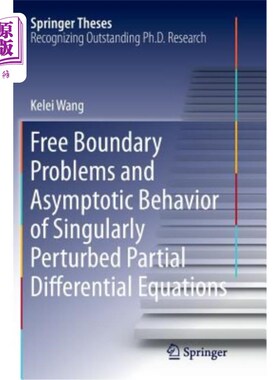 海外直订Free Boundary Problems and Asymptotic Behavior of Singularly Perturbed Partial D 奇摄动偏微分方程的自由边界