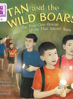 海外直订Titan and the Wild Boars: The True Cave Rescue of the Thai Soccer Team 泰坦与野猪：泰国足球队的真正洞穴救援