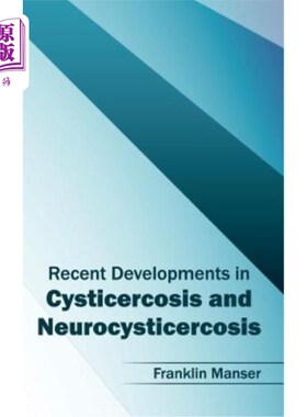 海外直订医药图书Recent Developments in Cysticercosis and Neurocysticercosis 囊尾蚴病和神经囊尾蚴病的最新进展