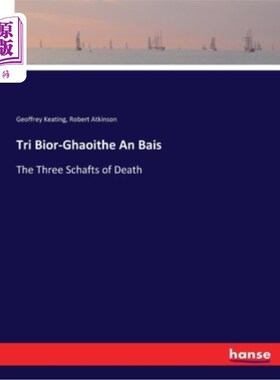 海外直订Tri Bior-Ghaoithe An Bais: The Three Schafts of Death Tri Bior-Ghaoithe An Bais:三次死亡