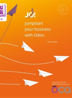 海外直订Jumpstart your business with Odoo 12 (EN/NL): English language, Dutch configurat 启动您的业务与Odo