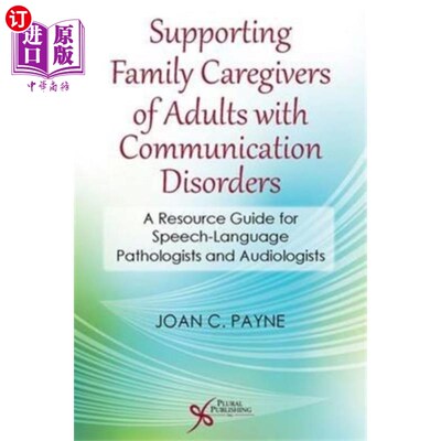 海外直订医药图书Supporting Family Caregivers of Adults with Comm... 支持有沟通障碍成人的家庭照顾者