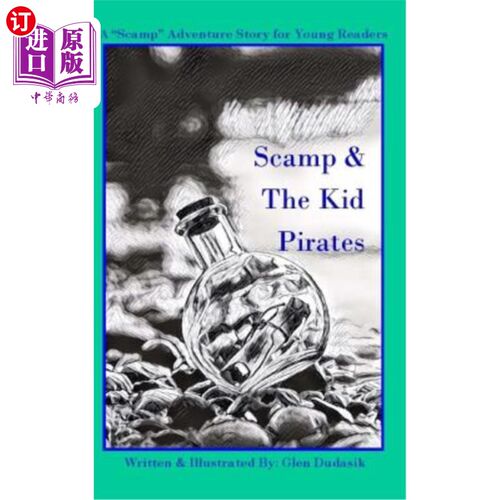 海外直订Scamp & The Kid Pirates: A Scamp Adventure Story for Young Readers 流氓与海盗小子：一个适合年轻读者的流氓冒