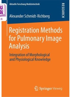 海外直订医药图书Registration Methods for Pulmonary Image Analysis: Integration of Morphological  肺图像分析的配准方