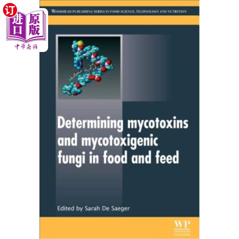 海外直订Determining Mycotoxins and Mycotoxigenic Fungi in Food and Feed 食品和饲料中霉菌毒素和真菌毒素的测定