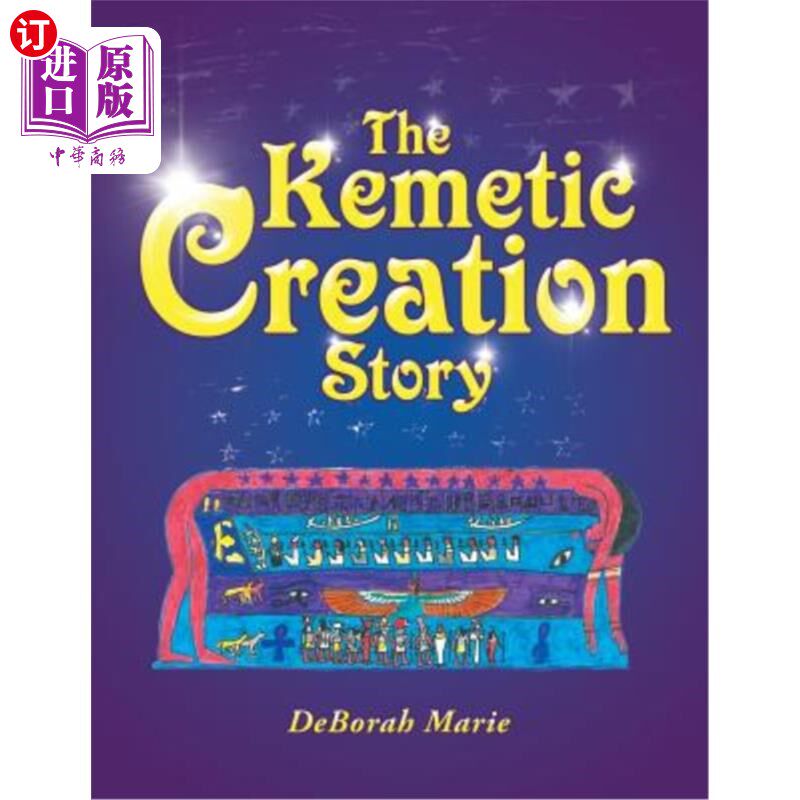 海外直订The Kemetic Creation Story 凯米蒂创作故事