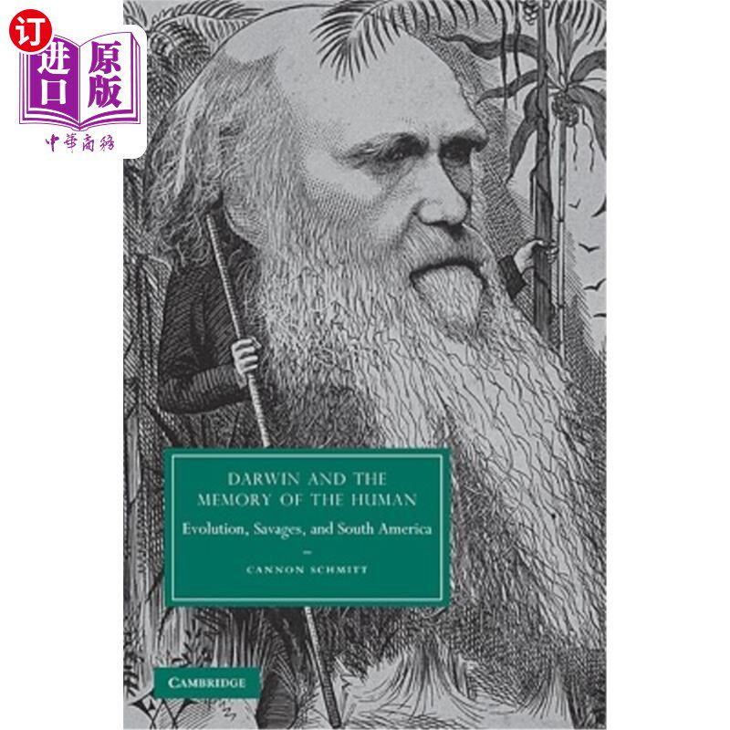 海外直订Darwin and the Memory of the Human: Evolution, Savages, and South America 达尔文与人类的记忆:进化、野蛮人和
