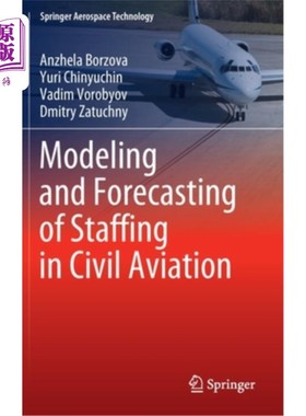 海外直订Modeling and Forecasting of Staffing in Civil Aviation 民航人员配备的建模与预测