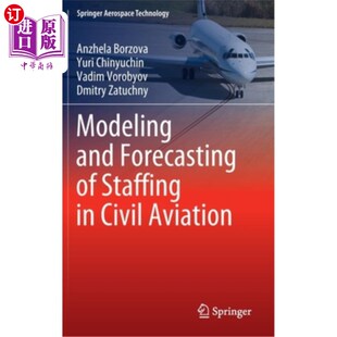 Staffing 民航人员配备 and 建模与预测 Aviation Forecasting Civil 海外直订Modeling