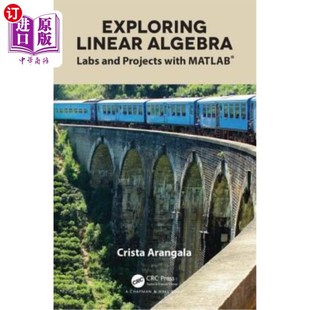 海外直订Exploring Linear Algebra: Labs and Projects with Matlab(r) 探索线性代数:Matlab实验室和项目(r)