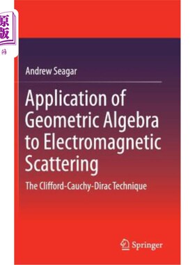 海外直订Application of Geometric Algebra to Electromagnetic Scattering: The Clifford-Cau