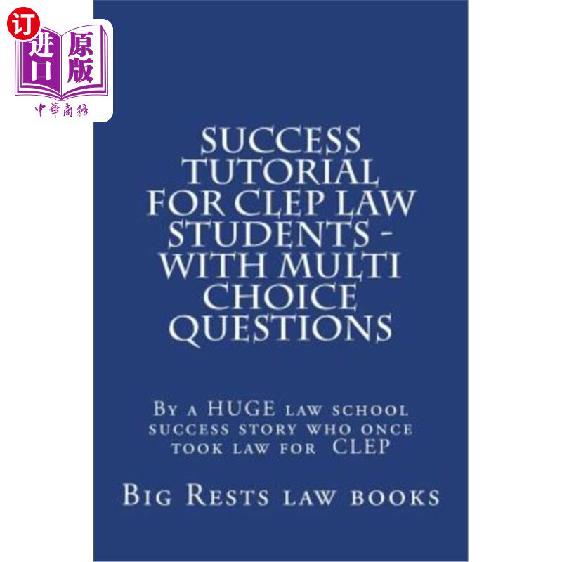 海外直订Success Tutorial For CLEP Law Students - with Multi Choice Questions: By a HUGE  CLEP法学院学生的成功指南-