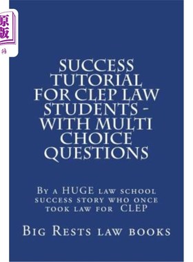 海外直订Success Tutorial For CLEP Law Students - with Multi Choice Questions: By a HUGE  CLEP法学院学生的成功指南-