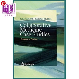海外直订Collaborative Medicine Case Studies: Evidence in Practice 合作医学案例研究:实践中的证据