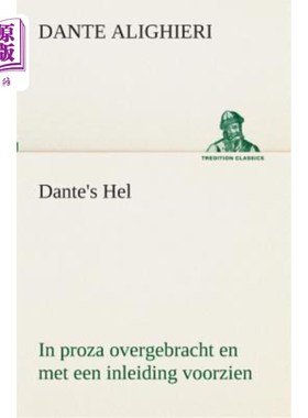海外直订荷兰语 Dante's Hel In proza overgebracht en met een inleiding voorzien 但丁的地狱以散文和介绍的形式呈现