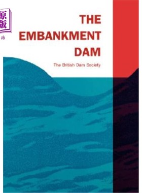 海外直订The Embankment Dam 堤坝