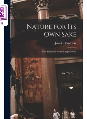 海外直订Nature for its own Sake; First Studies in Natural Appearances 自然只为其本身;自然表象的初步研究