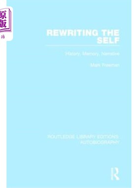 海外直订Rewriting the Self: History, Memory, Narrative 重写自我:历史、记忆、叙事