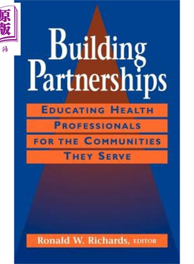 现货 建立合作伙伴关系 为其服务的社区教育卫生专业人员 Building Partnerships 英文原版 Ronald Richards Wiley 【中商原版】