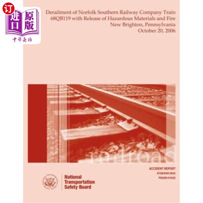 海外直订Railroad Accident Report Derailment of Norfolk Southern Railway Company Train 68 诺福克南方铁路公司6