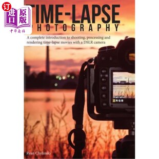 用单反相机拍摄 Processing lapse Photography and Introduction Complete 延时摄影 海外直订Time Rend Shooting