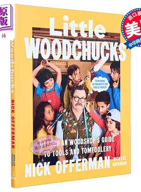 小木材 奥弗曼木工坊的工具与乐趣指南 Little Woodchucks Offerman Woodshops Guid 英文原版 Nick Offerman【中商原版】