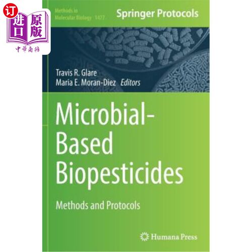 海外直订Microbial-Based Biopesticides: Methods and Protocols 基于微生物的生物农药：方法和方案
