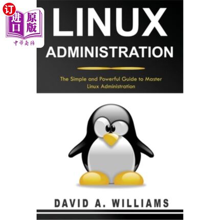 海外直订Linux Administration: The Simple and Powerful Guide to Master Linux Administrati Linux管理：掌握