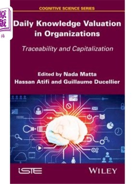 海外直订Daily Knowledge Valuation in Organizations: Traceability and Capitalization 组织中的日常知识评估:可追溯性和