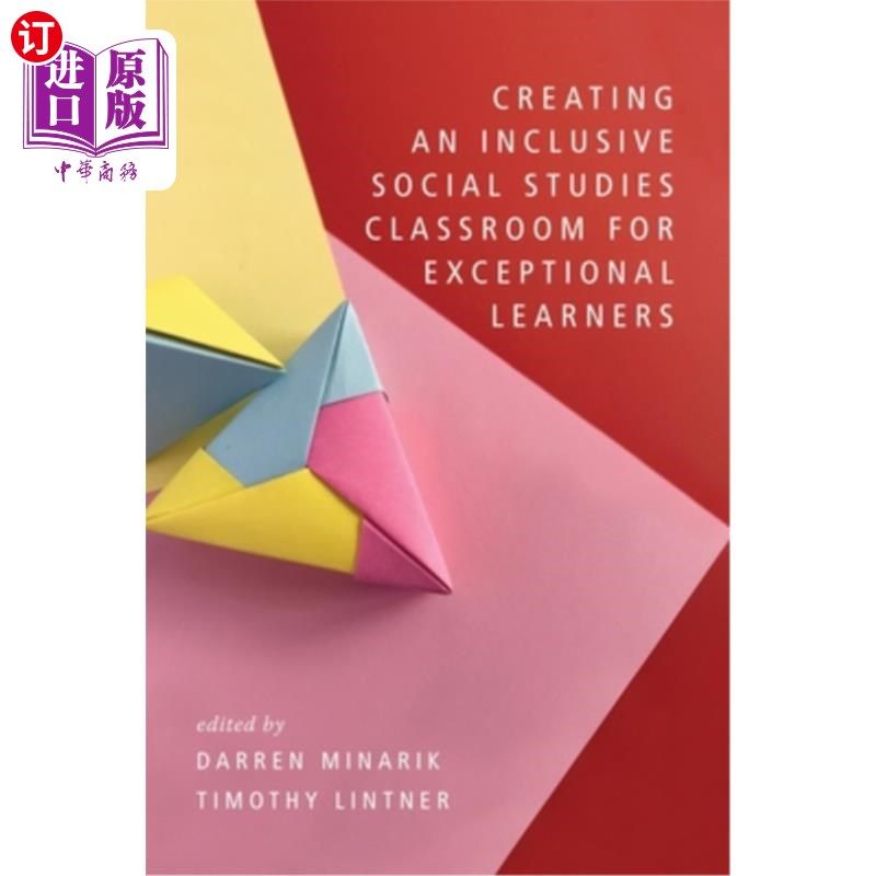 海外直订Creating an Inclusive Social Studies Classroom for Exceptional Learners 为特殊学习者创建一个包容性的社会研