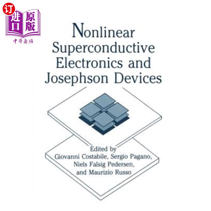 海外直订Nonlinear Superconductive Electronics and Josephson Devices 非线性超导电子学和约瑟夫森器件