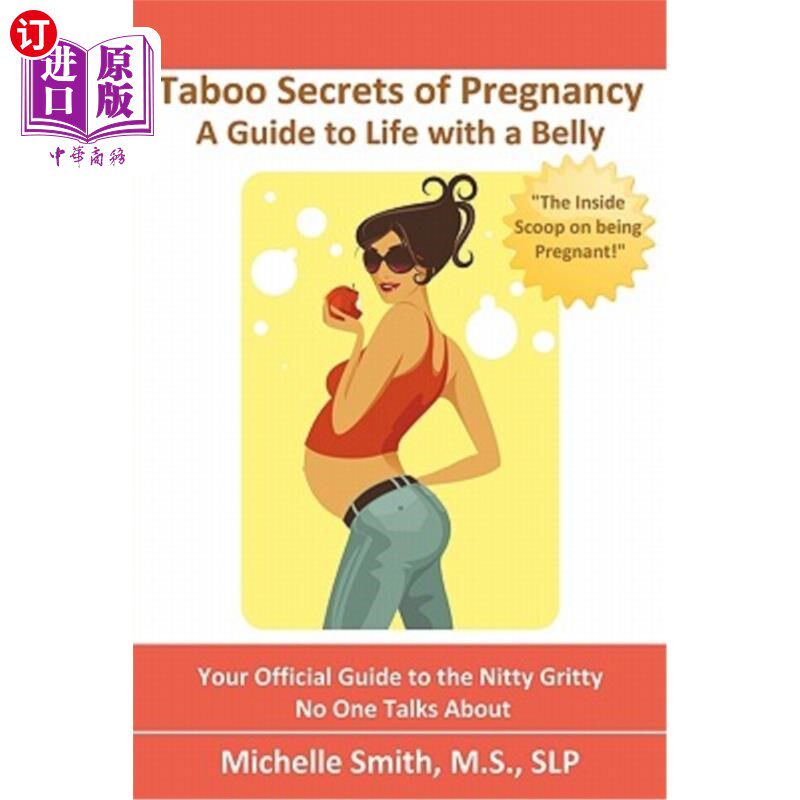 海外直订医药图书Taboo Secrets of Pregnancy: A Guide to Life with a Belly 怀孕的禁忌秘密：腹部生活指南