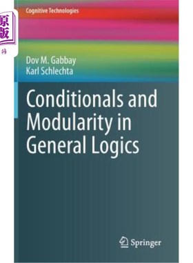 海外直订Conditionals and Modularity in General Logics 一般逻辑中的条件和模块化