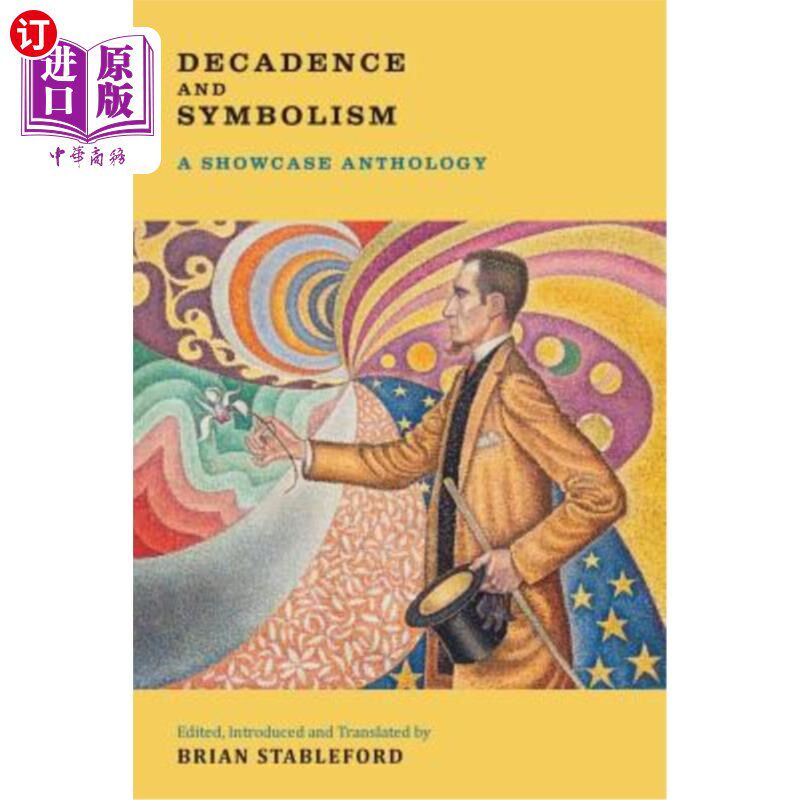 海外直订Decadence and Symbolism: A Showcase Anthology 颓废与象征：一本展示选集