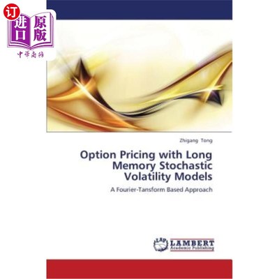 海外直订Option Pricing with Long Memory Stochastic Volatility Models 长记忆随机波动模型下的期权定价