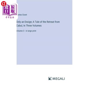 the Volume Retreat Volumes from Tale Three Ensign; 海外直订Only 只是一个少尉；从卡布尔撤退 Cabul