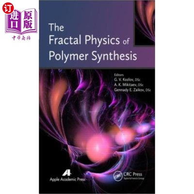 海外直订The Fractal Physics of Polymer Synthesis 聚合物合成的分形物理