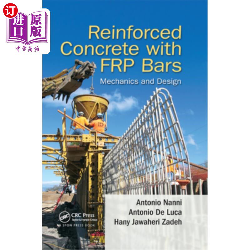 海外直订Reinforced Concrete with Frp Bars: Mechanics and Design Frp筋钢筋混凝土:力学与设计