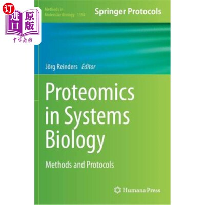 海外直订Proteomics in Systems Biology: Methods and Protocols 系统生物学中的蛋白质组学：方法和协议