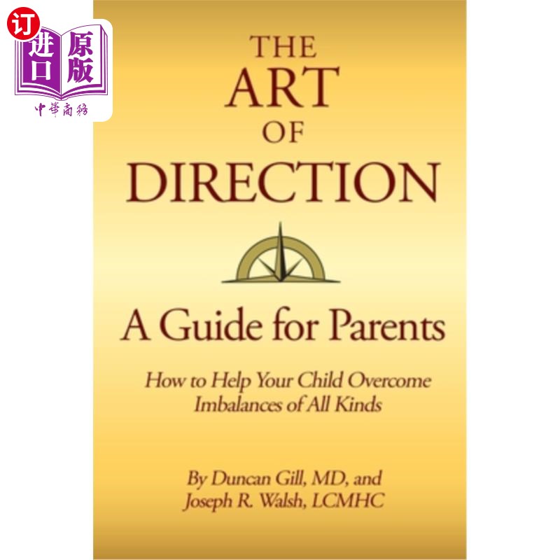 海外直订The Art of Direction: A Guide for Parents: How to Help Your Child Overcome Imbal