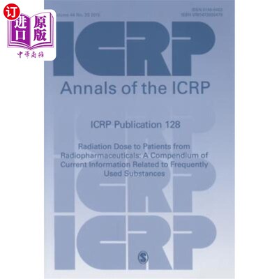 海外直订Icrp Publication 128: Radiation Dose to Patients from Radiopharmaceuticals: A Co Icrp出版物128