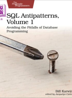 海外直订SQL Antipatterns, Volume 1: Avoiding the Pitfalls of Database Programming SQL反模式，第1卷:避免数据库编程陷