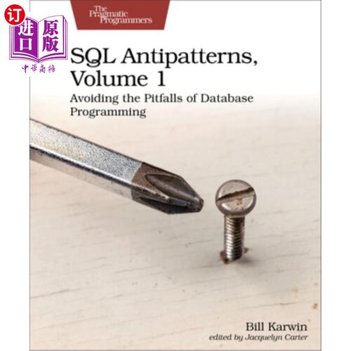 海外直订SQL Antipatterns, Volume 1: Avoiding the Pitfalls of Database Programming SQL反模式，第1卷:避免数据库编程陷