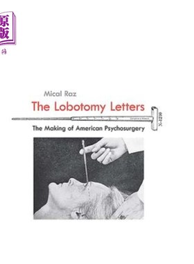 海外直订医药图书The Lobotomy Letters: The Making of American Psychosurgery 脑叶切开术信件：美国精神外科的制作