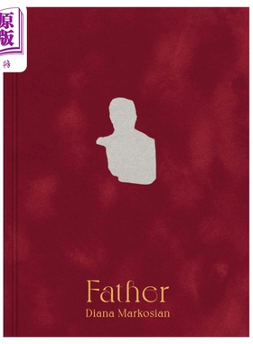 Diana Markosian: Father 进口艺术 戴安娜 马尔科辛摄影集 父亲【中商原版】