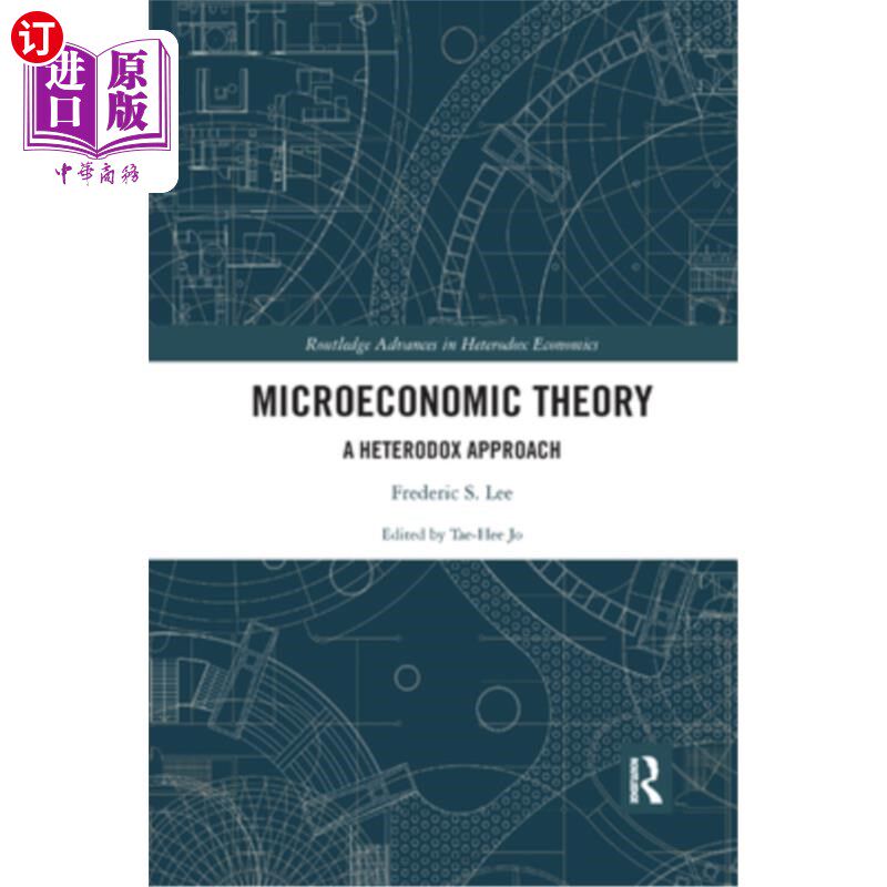 海外直订Microeconomic Theory: A Heterodox Approach 微观经济理论:一种非正统的方法