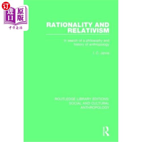 海外直订Rationality and Relativism: In Search of a Philosophy and History of Anthropolog 理性与相对主义:寻找人类学