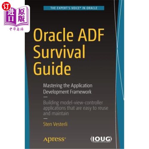 海外直订Oracle Adf Survival Guide: Mastering the Application Development Framework Oracle Adf生存指南：掌握应用程序